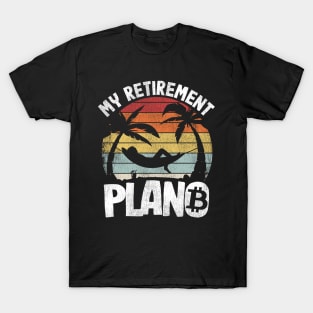 My Retirement Plan B Funny Bitcoin Gift BTC Crypto Vintage T-Shirt